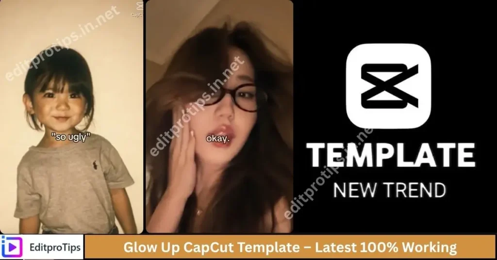 Glow Up CapCut Template – Latest 100% Working