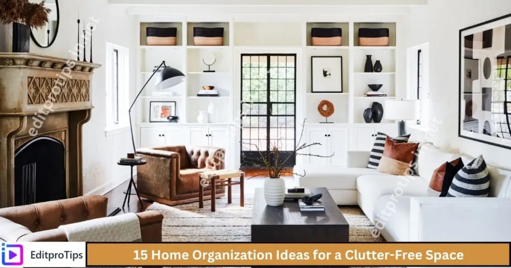 15 Home Organization Ideas for a Clutter-Free Space