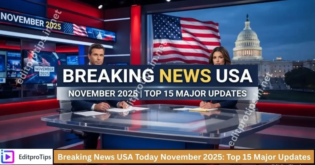 Breaking News USA Today November 2025: Top 15 Major Updates