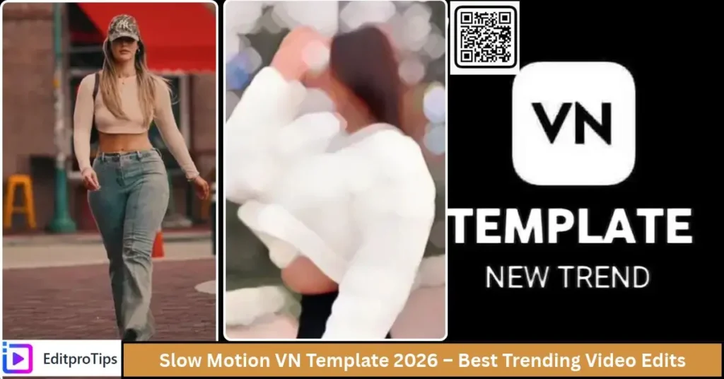 Slow Motion VN Template 2026 – Best Trending Video Edits
