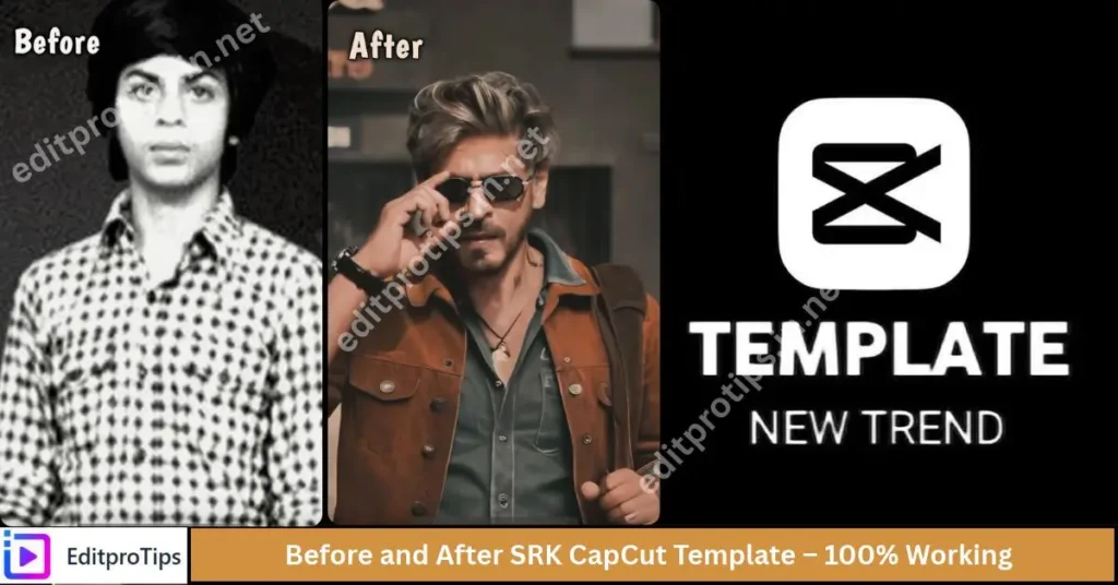 Before and After SRK CapCut Template – 100% Working