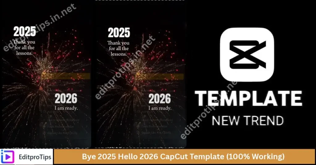 Bye 2025 Hello 2026 CapCut Template (100% Working)