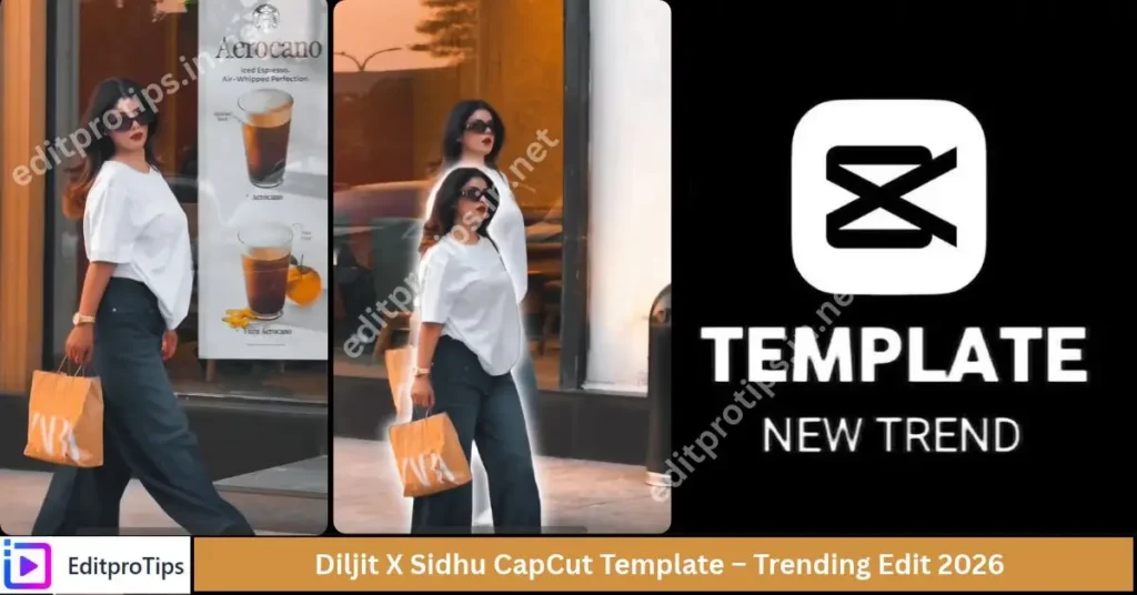 Diljit X Sidhu CapCut Template – Trending Edit 2026