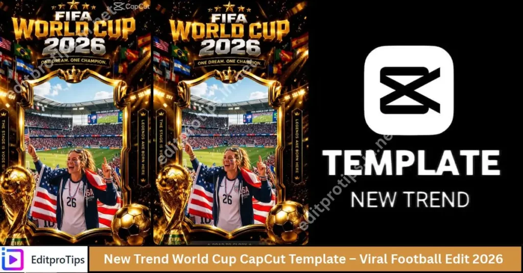 # New Trend World Cup CapCut Template – Viral Football Edit 2026