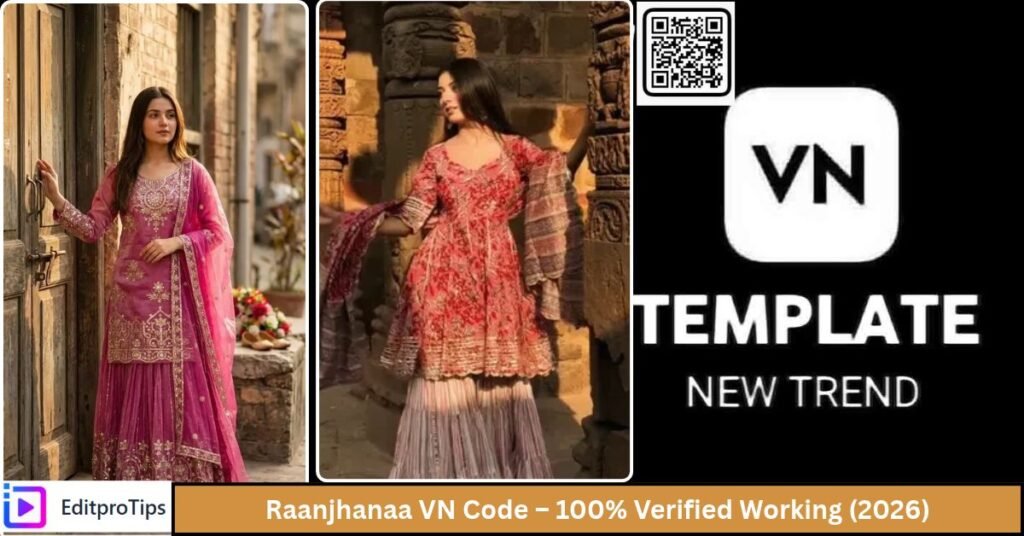 Raanjhanaa VN Code – 100% Verified Working