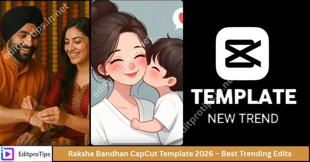 Raksha Bandhan CapCut Template 2026 – Best Trending Edits