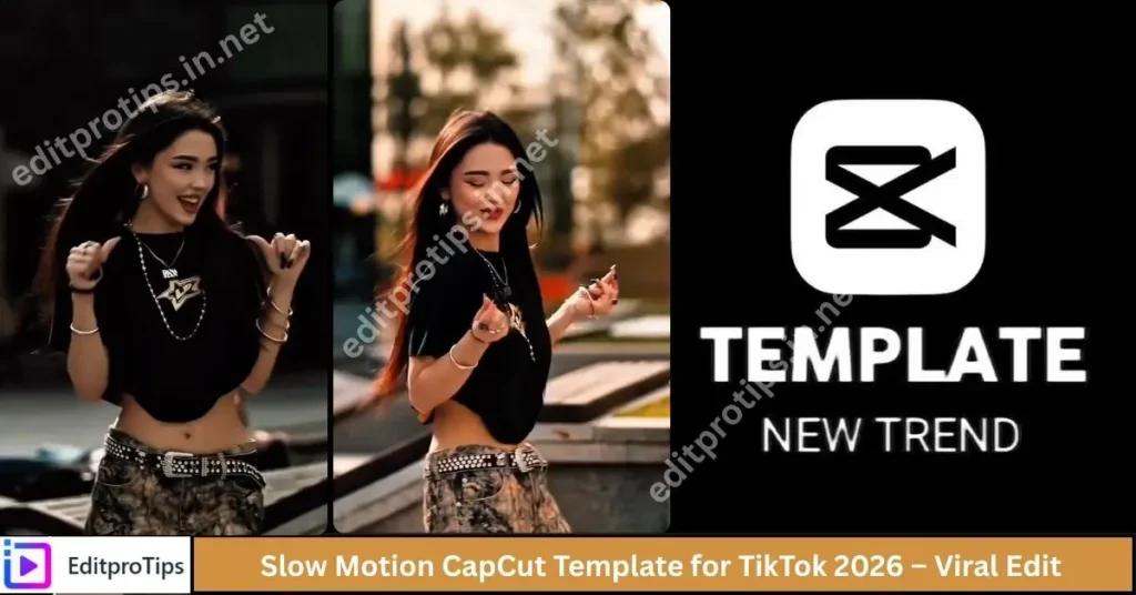 Slow Motion CapCut Template for TikTok 2026