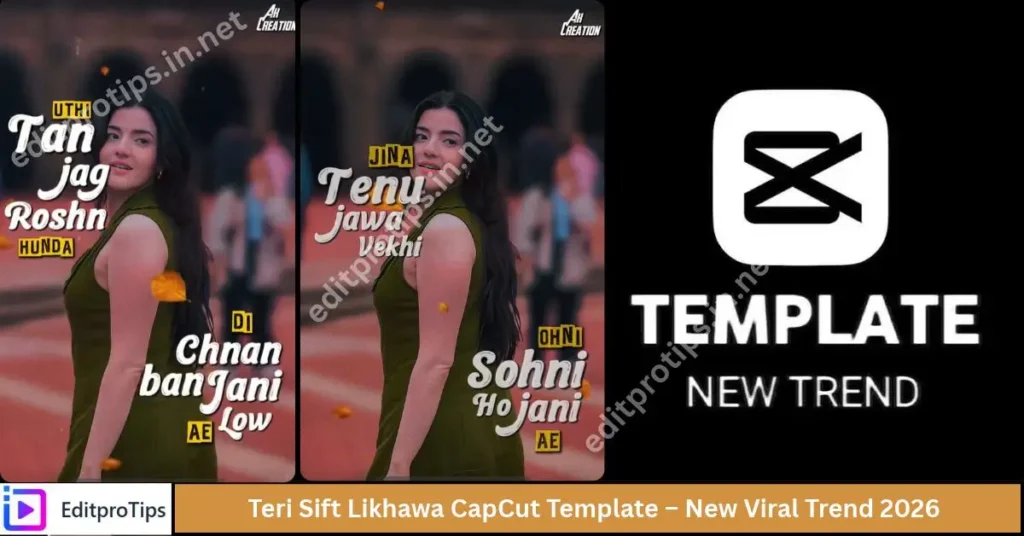 Teri Sift Likhawa CapCut Template – New Viral Trend 2026